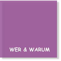 WER & WARUM