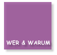 WER & WARUM